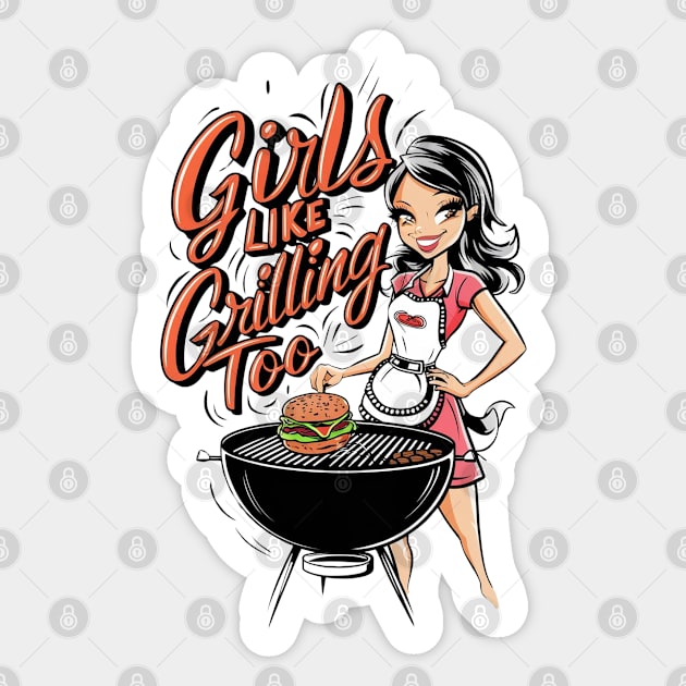 Girls Like Grilling Too Girl BBQ Woman Barbeque Cook Female Grill Cooking Sticker by DeanWardDesigns